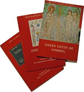 Glaube und Leben / Band 1: Unser Vater im Himmel von Eder,  Georg, Laun,  Andreas, Prügl,  Maria, Schönborn,  Christoph Kardinal