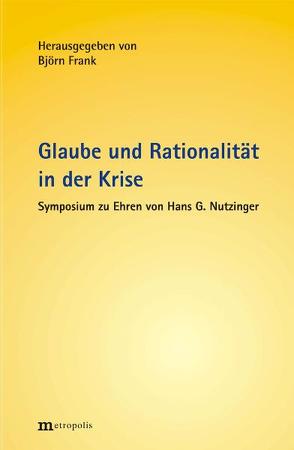 Glaube und Rationalität in der Krise von Frank,  Björn