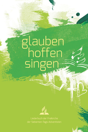 glauben-hoffen-singen von Siebenten-Tags-Adventisten,  Freikirche der