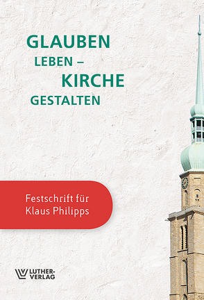 Glauben leben – Kirche gestalten von Birkmann,  Günter