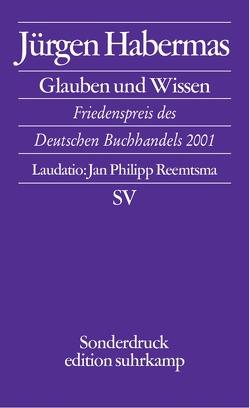 Glauben und Wissen von Habermas,  Jürgen, Reemtsma,  Jan Philipp