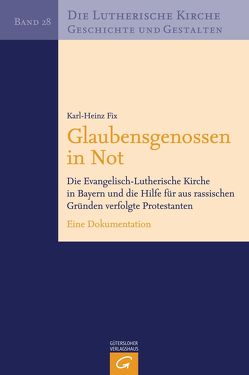 Glaubensgenossen in Not von Fix,  Karl-Heinz
