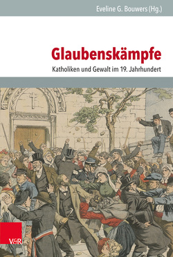 Glaubenskämpfe von Bouwers,  Eveline G.