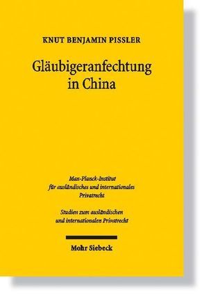 Gläubigeranfechtung in China von Pißler,  Knut Benjamin