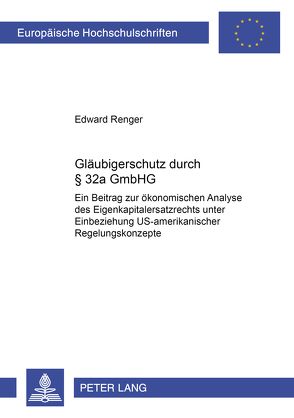 Gläubigerschutz durch § 32a GmbHG von Renger,  Edward