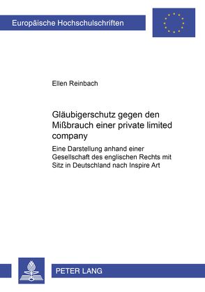 Gläubigerschutz gegen den Mißbrauch einer private limited company von Reinbach,  Ellen