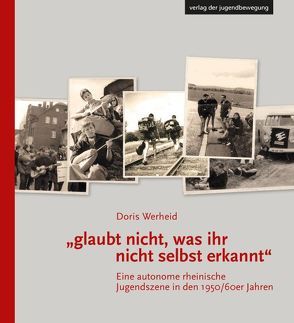 „Glaubt nicht, was ihr nicht selbst erkannt“ von Werheid,  Doris