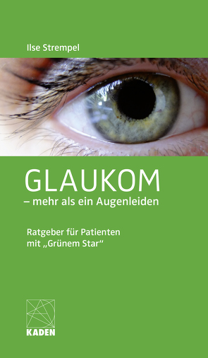 Glaukom – mehr als ein Augenleiden von Strempel,  Ilse