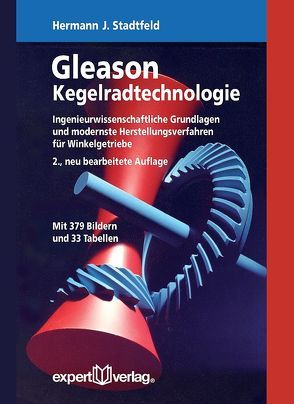 Gleason Kegelradtechnologie von Stadtfeld,  Hermann J.