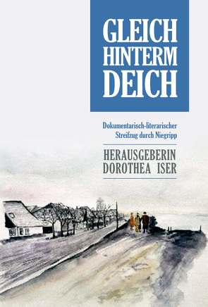 Gleich hinterm Deich von Iser,  Dorothea