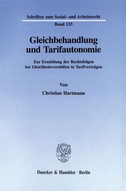 Gleichbehandlung und Tarifautonomie. von Hartmann,  Christian
