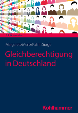 Gleichberechtigung in Deutschland von Frech,  Siegfried, Menz,  Margarete, Salamon-Menger,  Philipp, Schöne,  Helmar, Sorge,  Katrin