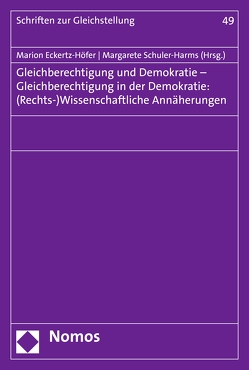 Gleichberechtigung und Demokratie – Gleichberechtigung in der Demokratie: (Rechts-)Wissenschaftliche Annäherungen von Eckertz-Höfer,  Marion, Schuler-Harms,  Margarete