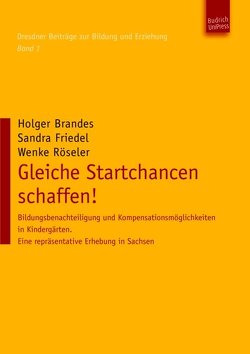 Gleiche Startchancen schaffen! von Brandes,  Holger, Friedel,  Sandra, Röseler,  Wenke