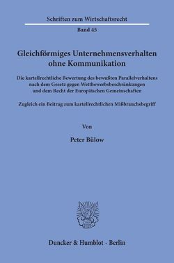 Gleichförmiges Unternehmensverhalten ohne Kommunikation. von Bülow,  Peter