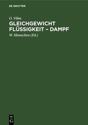 Gleichgewicht Flüssigkeit – Dampf von Fried,  V., Hála,  E., Mannchen,  W., Pick,  J., Vilim,  O.