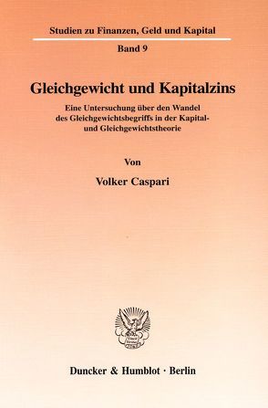 Gleichgewicht und Kapitalzins. von Caspari,  Volker