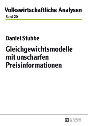Gleichgewichtsmodelle mit unscharfen Preisinformationen von Stubbe,  Daniel