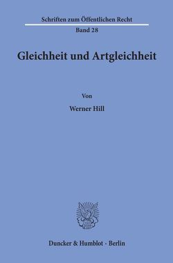 Gleichheit und Artgleichheit. von Hill,  Werner