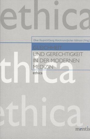 Gleichheit und Gerechtigkeit in der modernen Medizin von Marckmann,  Georg, Rauprich,  Oliver, Vollmann,  Jochen