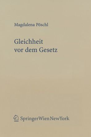 Gleichheit vor dem Gesetz von Pöschl,  Magdalena