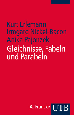 Gleichnisse – Fabeln – Parabeln von Erlemann,  Kurt, Loose,  Anika, Nickel-Bacon,  Irmgard