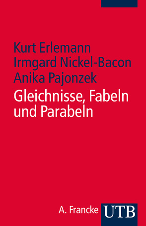 Gleichnisse – Fabeln – Parabeln von Erlemann,  Kurt, Loose,  Anika, Nickel-Bacon,  Irmgard