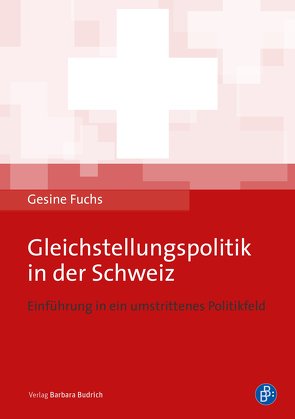 Gleichstellungspolitik in der Schweiz von Fuchs,  Gesine