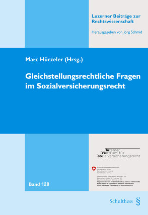 Gleichstellungsrechtliche Fragen im Sozialversicherungsrecht von Hürzeler,  Marc