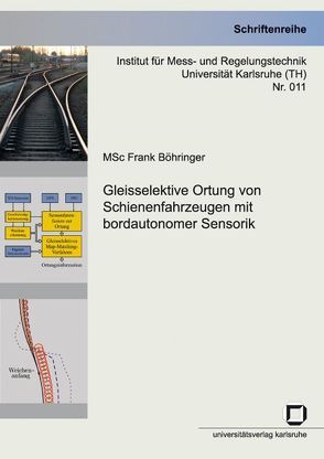 Gleisselektive Ortung von Schienenfahrzeugen mit bordautonomer Sensorik von Böhringer,  Frank