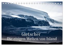Gletscher – Die eisigen Welten von Island (Tischkalender 2024 DIN A5 quer), CALVENDO Monatskalender von X Tagen um die Welt,  In