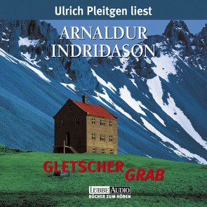 Gletschergrab von Indriðason,  Arnaldur, Pleitgen,  Ulrich