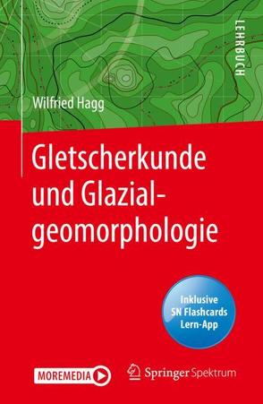 Gletscherkunde und Glazialgeomorphologie von Hagg,  Wilfried