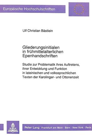 Gliederungsinitialen in frühmittelalterlichen Epenhandschriften von Baestlein,  Ulf