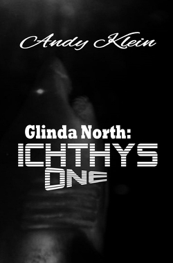 Glinda North: Ichthys One von Klein,  Andy