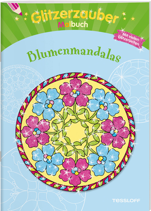 Glitzerzauber Malbuch Blumen-Mandalas von Lautenschläger,  Ursula, Mennig,  Johannes