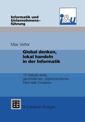 Global denken, lokal handeln in der Informatik von Vetter,  Max