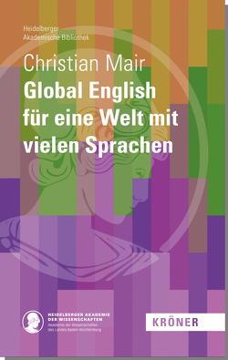 Global English für eine Welt mit vielen Sprachen von Mair,  Christian