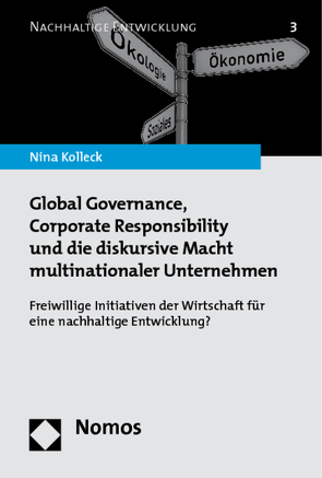 Global Governance, Corporate Responsibility und die diskursive Macht multinationaler Unternehmen von Kolleck,  Nina