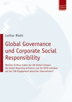 Global Governance und Corporate Social Responsibility von Rieth,  Lothar