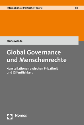 Global Governance und Menschenrechte von Mende,  Janne