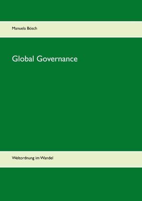 Global Governance von Bösch,  Manuela