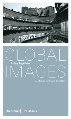 Global Images von Engelbert,  Arthur