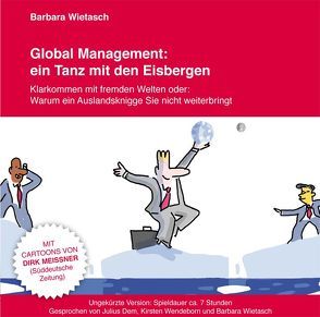 Global Management: ein Tanz mit den Eisbergen von Meissner,  Dirk, Wietasch,  Barbara