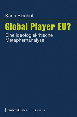 Global Player EU? von Bischof,  Karin
