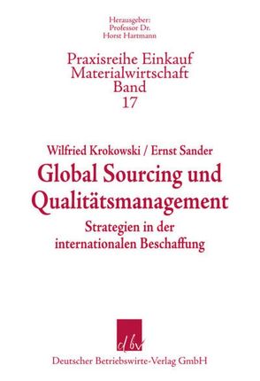 Global Sourcing und Qualitätsmanagment. von Krokowski,  Wilfried, Sander,  Ernst