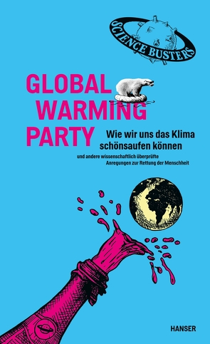 Global Warming Party von Puntigam,  Martin, Science Busters