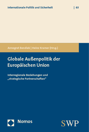 Globale Außenpolitik der Europäischen Union von Bendiek,  Annegret, Kramer,  Heinz