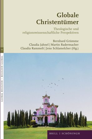 Globale Christentümer von Bangura,  Bosco, Comanoio,  Mihail, Göthling-Zimpel,  Kristina, Grümme,  Bernhard, Hammes,  Erico, Jahnel,  Claudia, Mihoc,  Vasile-Octavian, Niyigena,  Jean Paul, Propach,  Jan Levin, Radermacher,  Martin, Rakow,  Katja, Rammelt,  Claudia, Sallandt,  Ulrike, Schlamelcher,  Jens, Spliesgart,  Roland