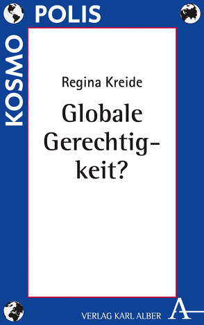 Globale Gerechtigkeit? von Kreide,  Regina